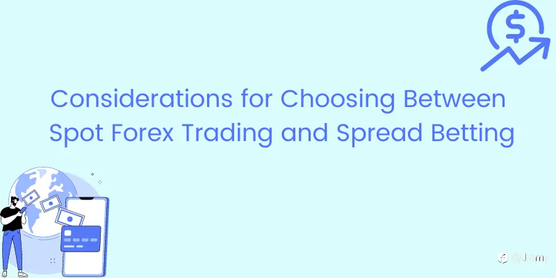 Comparison of Spot forex and Spread Betting