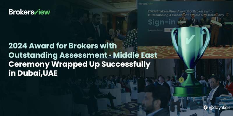 Penghargaan BrokersView 2024 untuk Broker dengan Penilaian Luar Biasa· Upacara Timur Tengah Berakhir dengan Sukses di Dubai, UEA