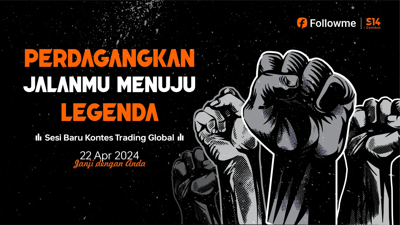 22 April 2024| Kontes Trading Global S14 Janji dengan Anda