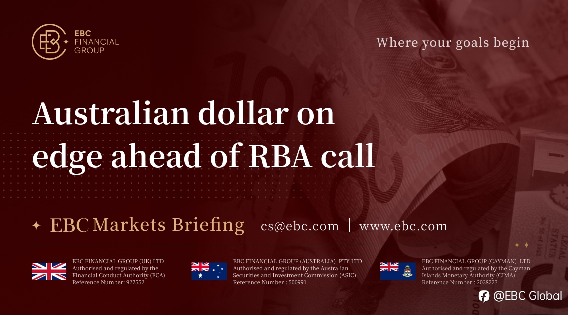 EBC Markets Briefing | Australian dollar on edge ahead of RBA call