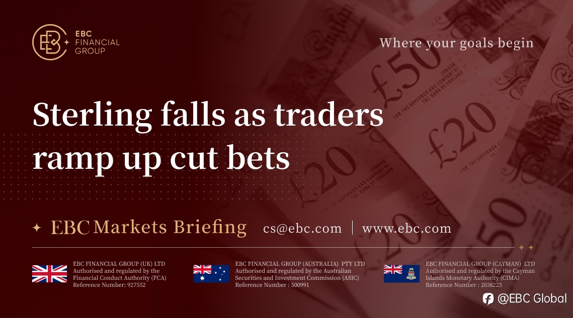 EBC Markets Briefing | Sterling falls as traders ramp up cut bets