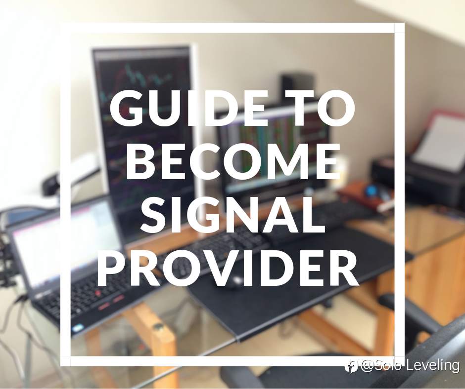 Guide to Becoming a Signal Provider