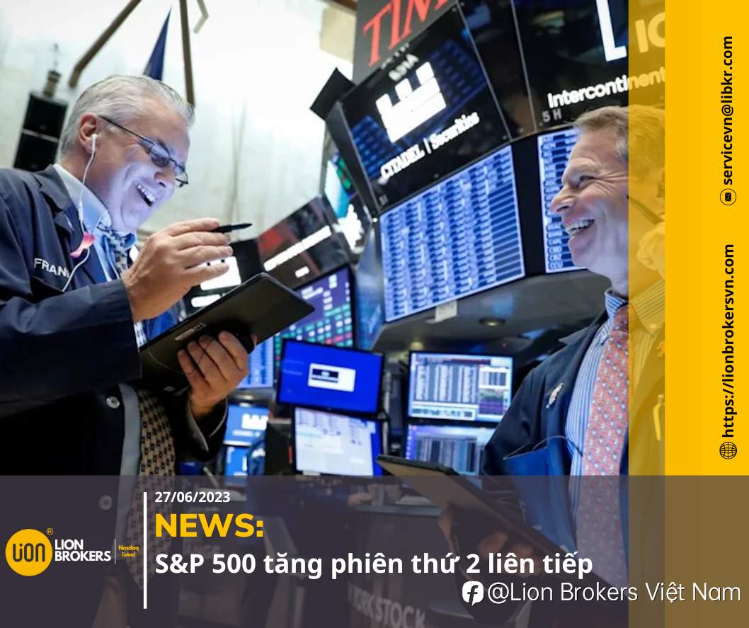 NEWS: S&P 500 TĂNG PHIÊN THỨ 2 LIÊN TIẾP