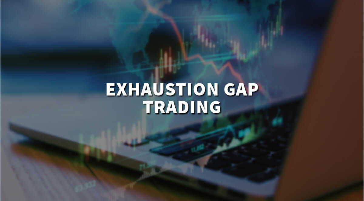 Exhaustion Gap: Practical Applications in Technical Analysis