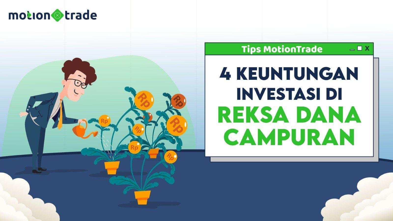 Tips MotionTrade: 4 Keuntungan Investasi di Reksa Dana Campuran