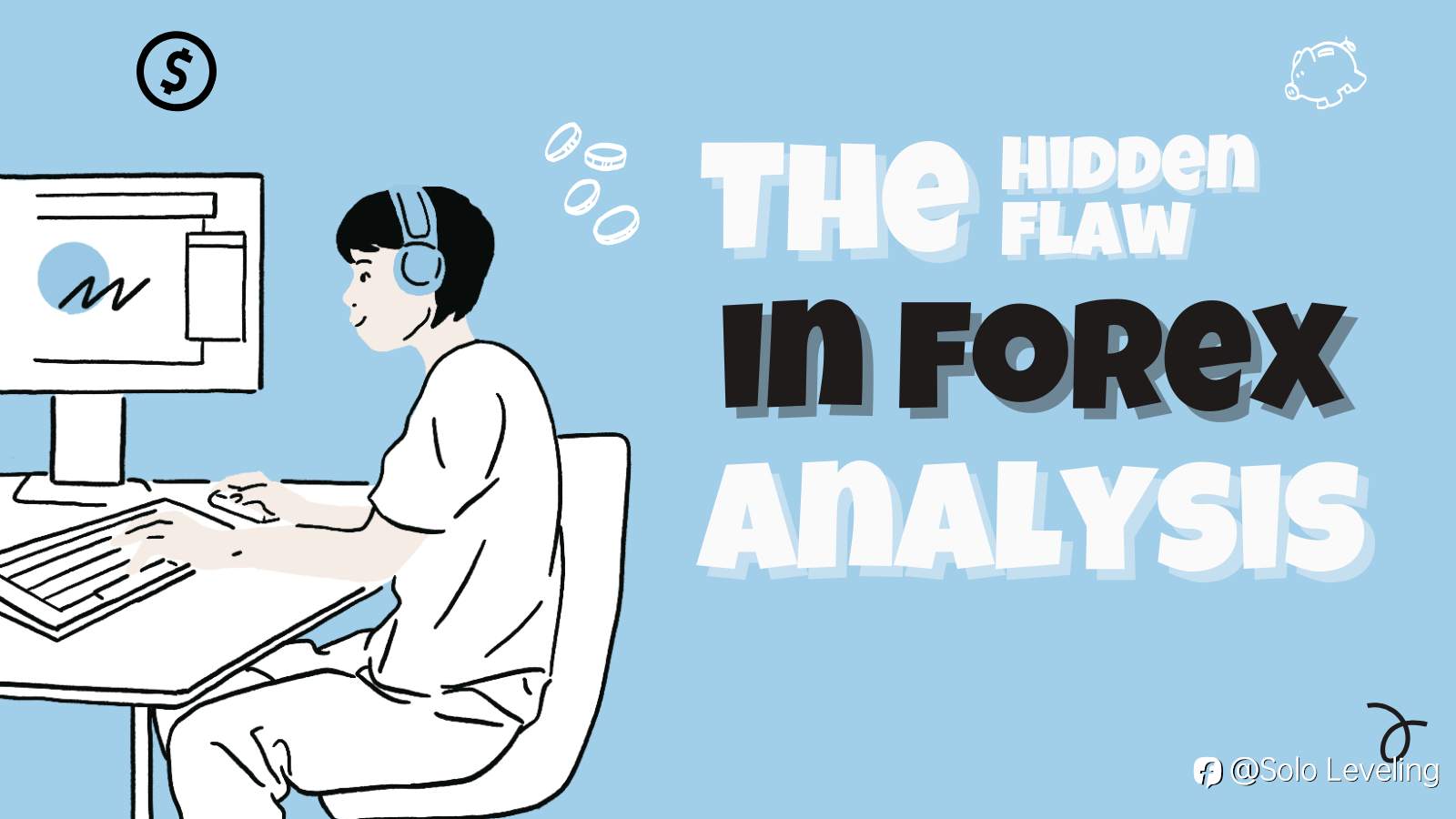 The Hidden Flaw in Your Forex Analysis and How to Fix It