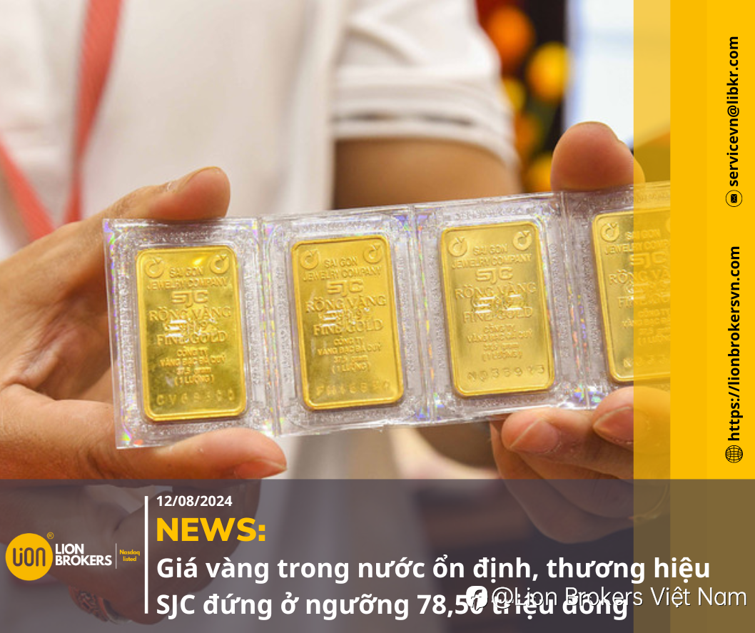 NEWS: GIÁ VÀNG TRONG NƯỚC ỔN ĐỊNH, THƯƠNG HIỆU SJC ĐỨNG Ở NGƯỠNG 78,50 TRIỆU ĐỒNG