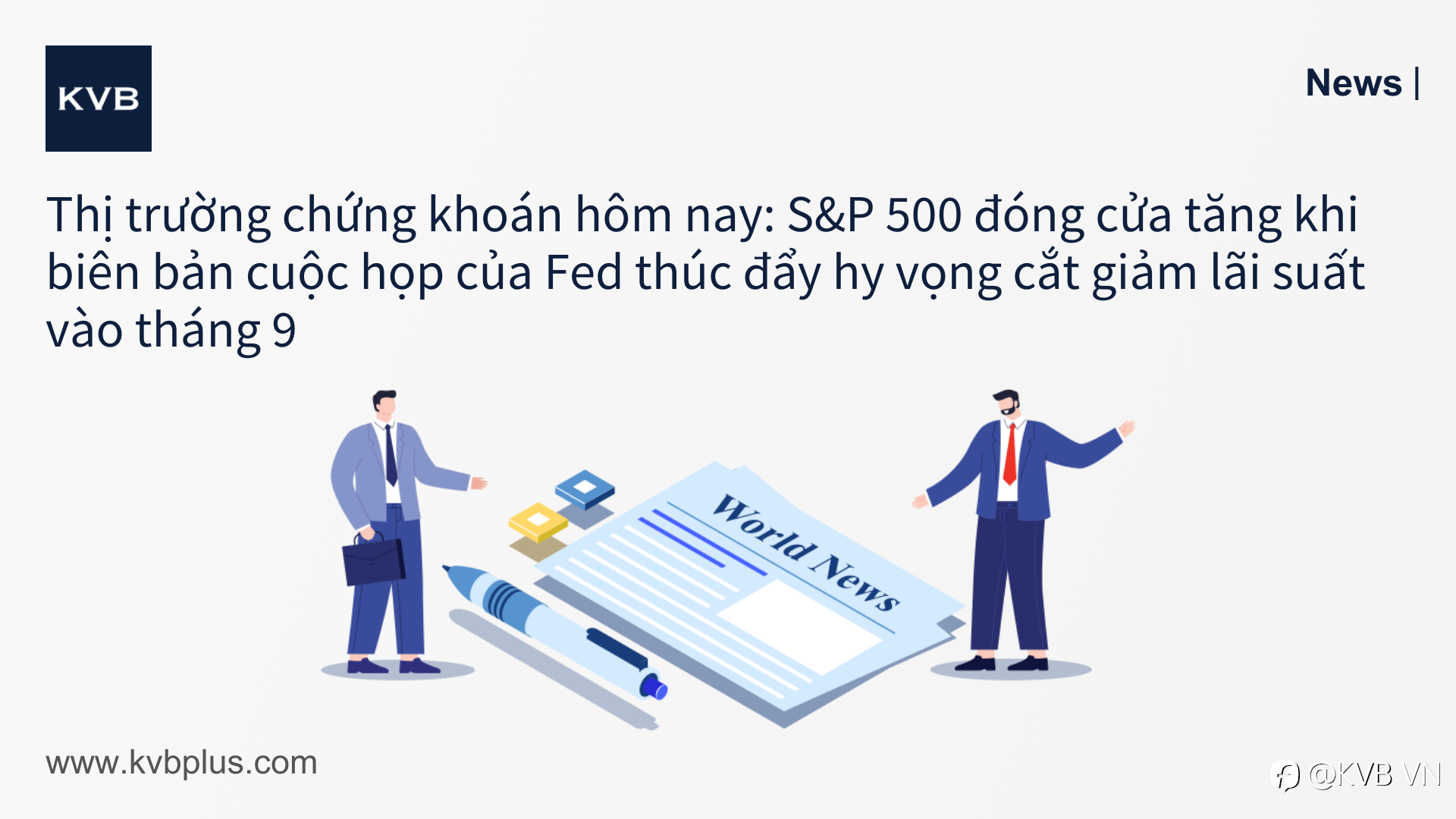🚨Thị trường chứng khoán hôm nay: S&P 500 đóng cửa tăng khi biên bản cuộc họp của Fed thúc đẩy hy vọng cắt giảm lã