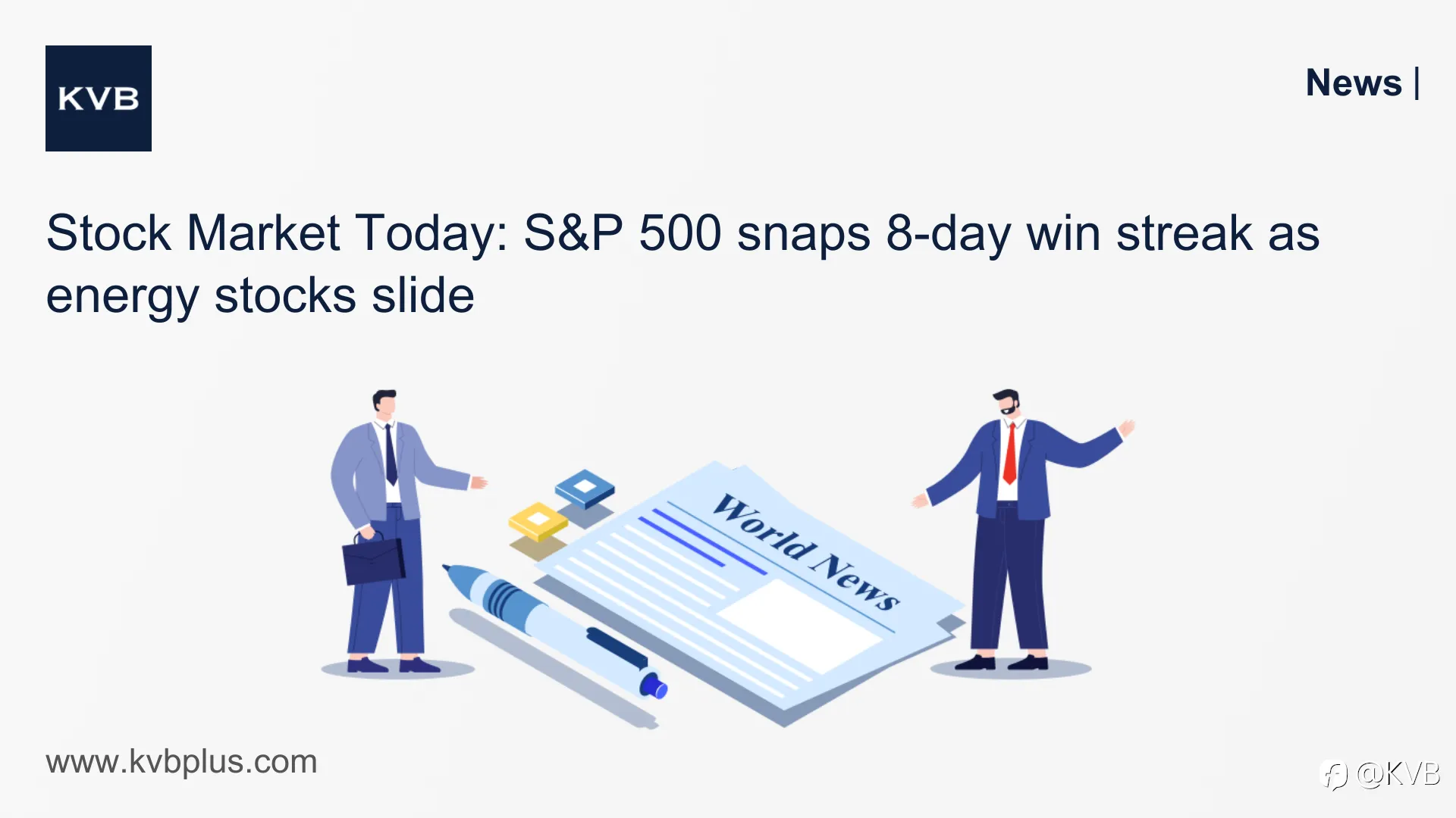 🚨Stock Market Today: S&P 500 snaps 8-day win streak as energy stocks slide 📊