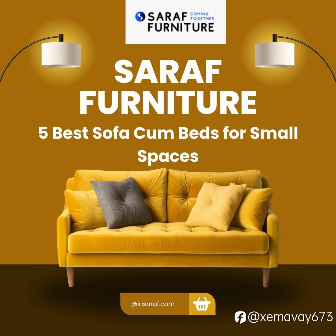 Saraf Furniture – A Best Furniture Brand Stores In India | Saraf Furniture Reviews