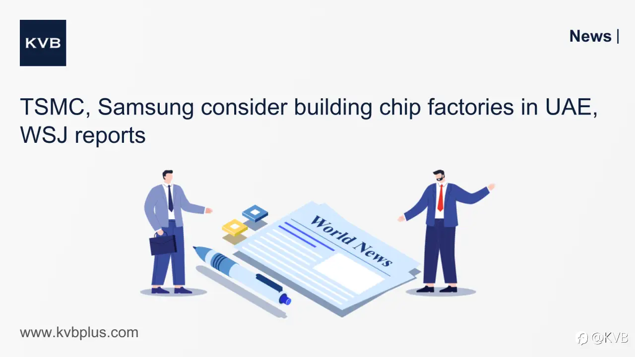 🚨TSMC, Samsung consider building chip factories in UAE, WSJ reports 🇦🇪