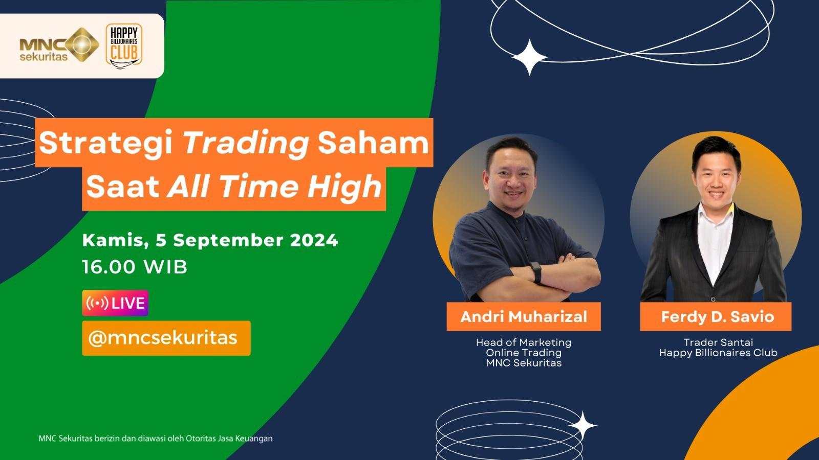 Mau Tau Strategi Trading saat All Time High, Saksikan IG Live MNC Sekuritas