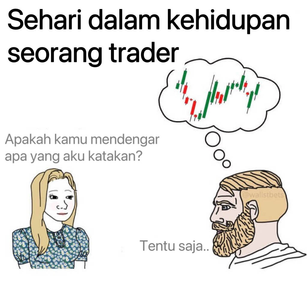 Rutinitas Harian Trader| Tertawalah dengan Memes Lucu