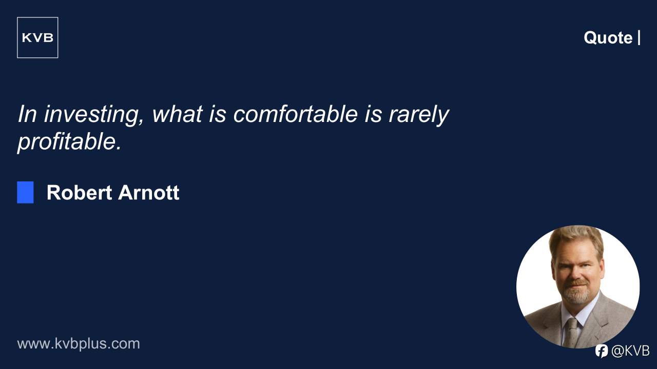 In investing, what is comfortable is rarely profitable. — Robert Arnott