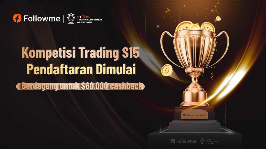 📣🎉 Pendaftaran Kompetisi Trading  ke-15 resmi dimulai!