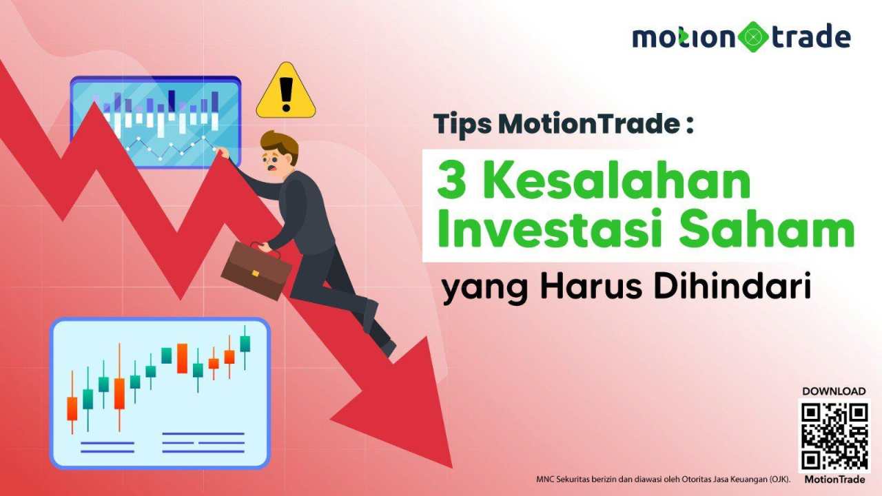 Tips MotionTrade: Tiga Kesalahan Investasi Saham yang Harus Dihindari