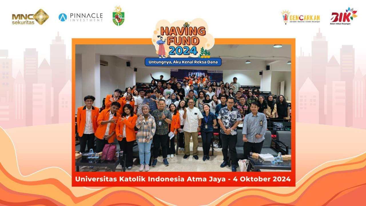 Having Fund 2024: MNC Sekuritas dan Pinnacle Investment Gelar Edukasi di Unika Atma Jaya