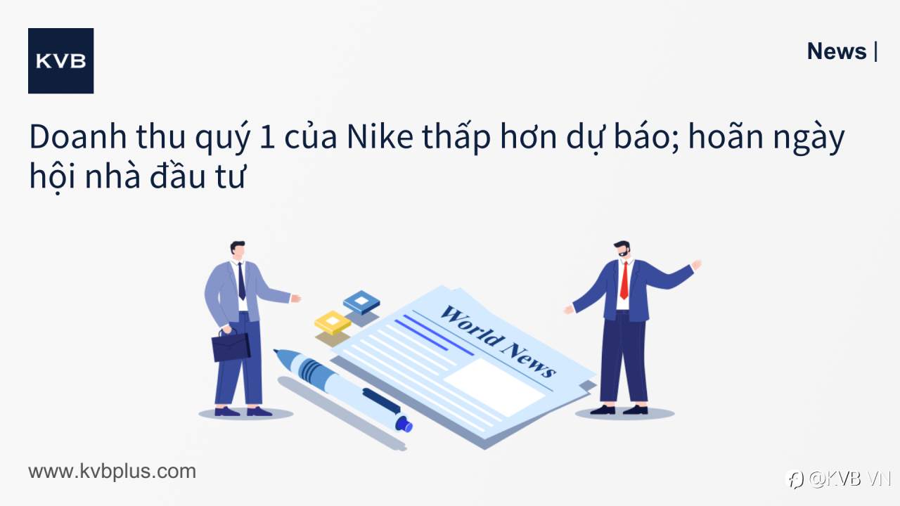 🚨Doanh thu quý 1 của Nike thấp hơn dự báo; hoãn ngày hội nhà đầu tư 📉