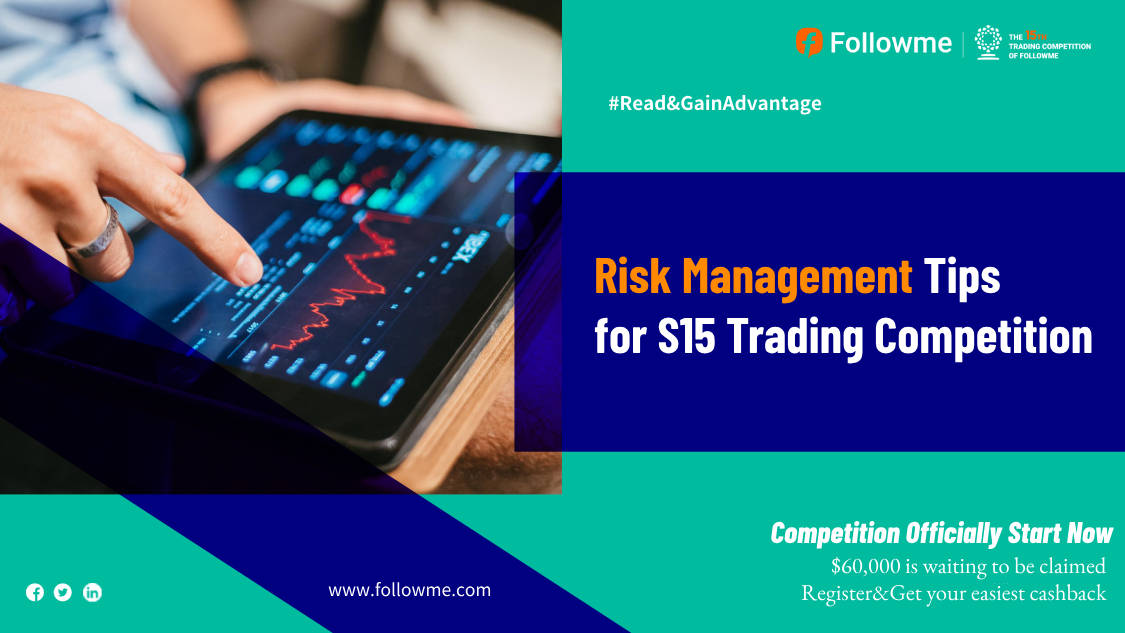 Risk Management Tips for S15 Trading Competition 