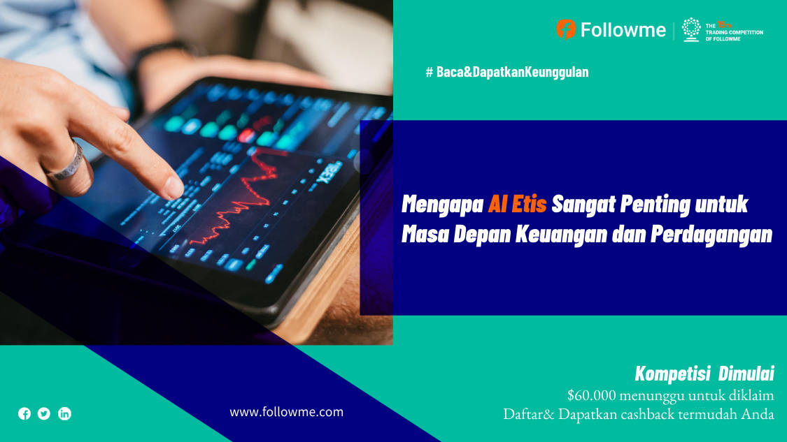 Mengapa AI Etis Sangat Penting untuk Masa Depan Keuangan dan Perdagangan