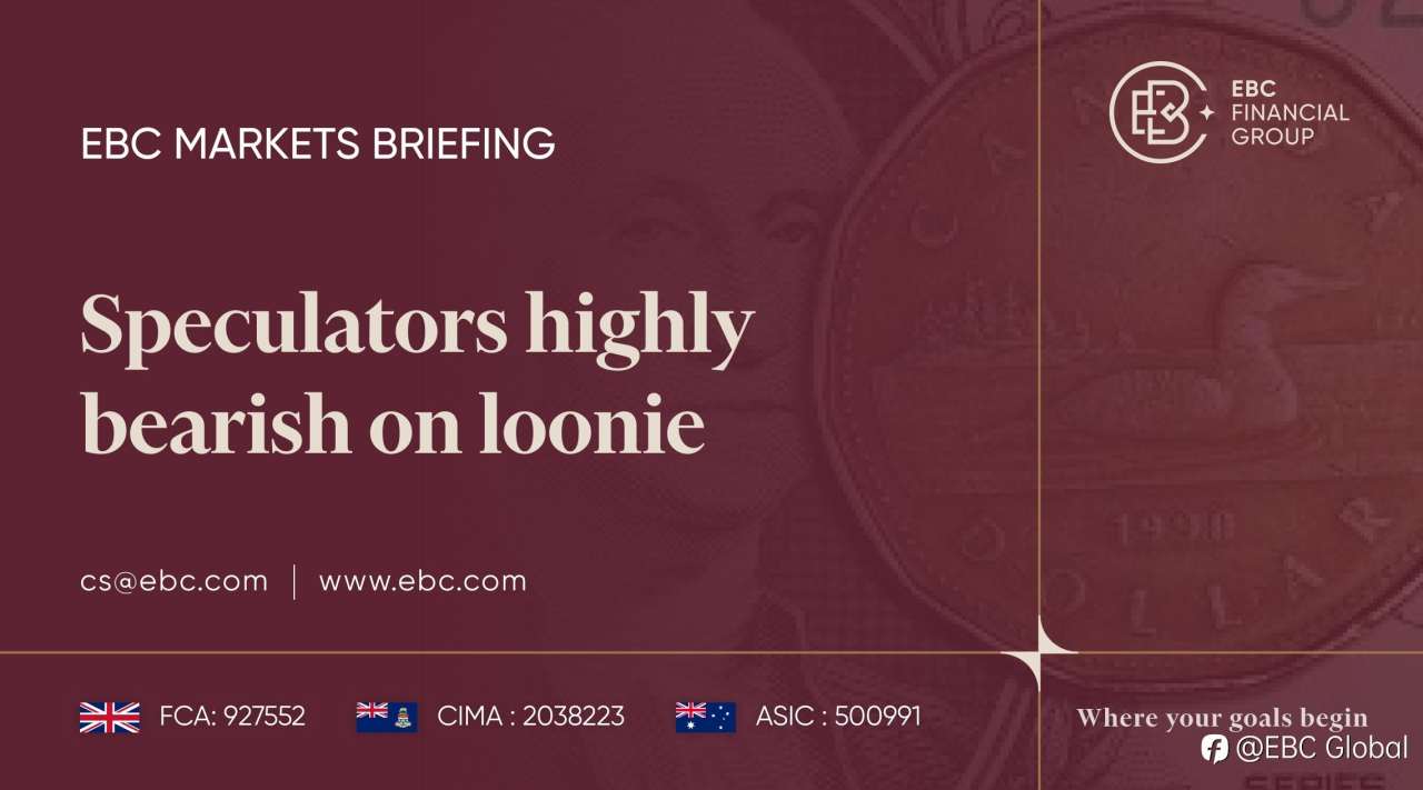 EBC Markets Briefing | Speculators highly bearish on loonie