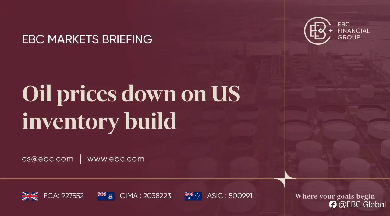 EBC Markets Briefing | Oil prices down on US inventory build