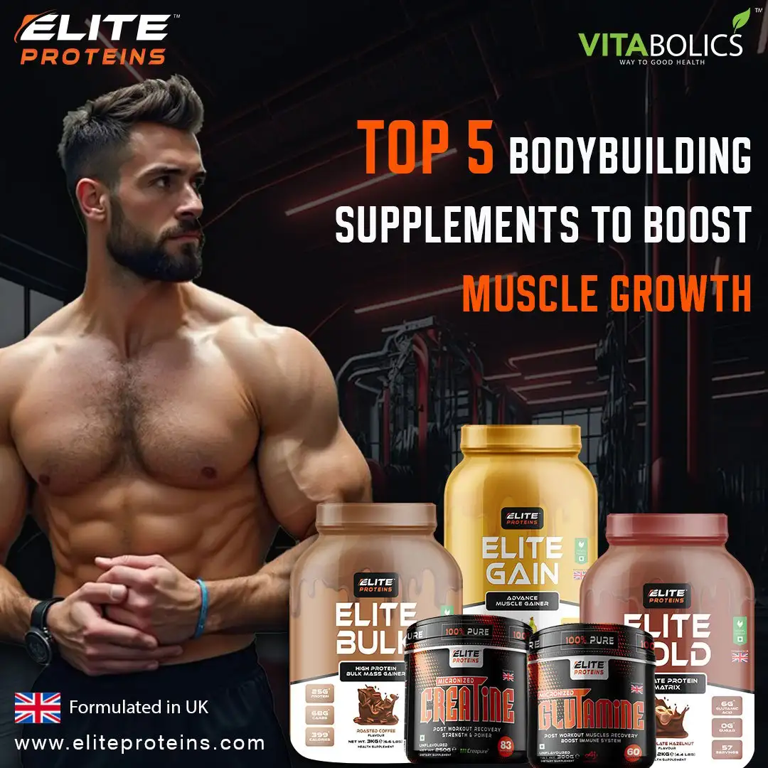 Top 5 Bodybuilding Supplements to Boost Muscle Growth