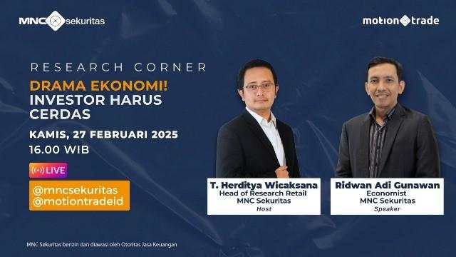 Saksikan IG Live MNC Sekuritas, Investor Harus Cerdas Hadapi Drama Ekonomi