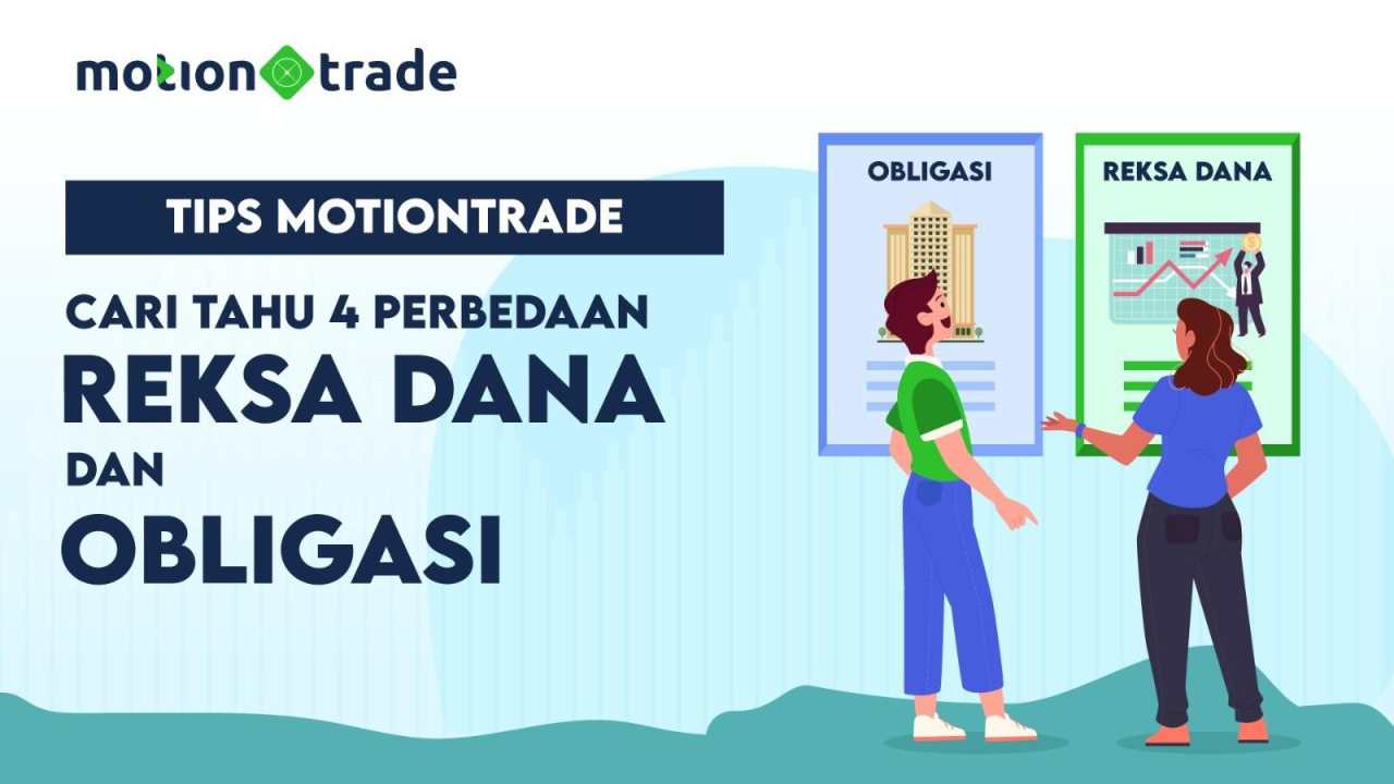 Tips MotionTrade: Ketahui Empat Perbedaan Reksa Dana dan Obligasi