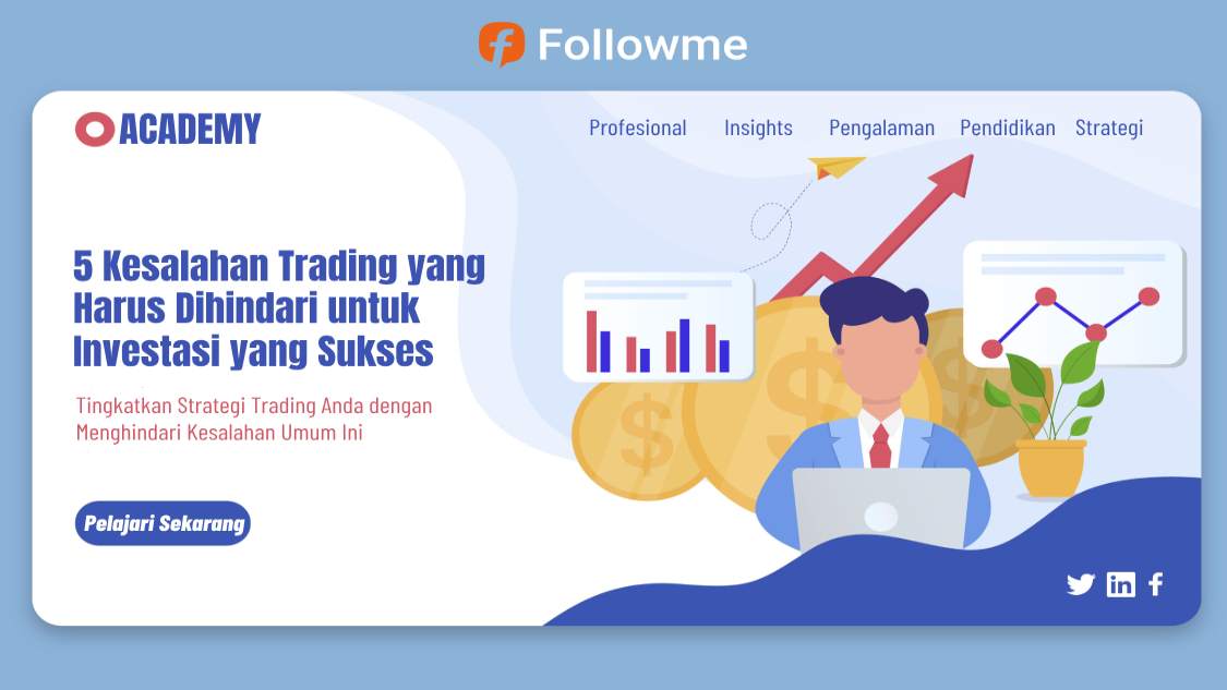 5 Kesalahan Trading yang Harus Dihindari untuk Investasi yang Sukses