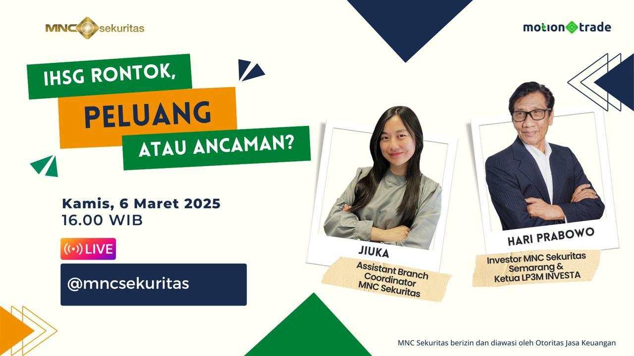 IHSG Rontok, Peluang atau Ancaman? Nonton Diskusinya di IG Live MNC Sekuritas Hari Ini