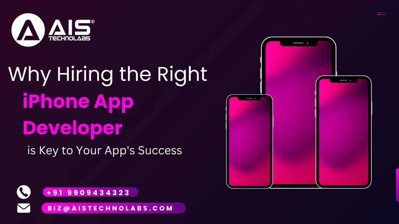 Why Hiring the Right iPhone App Developer is Key to Your App's Success