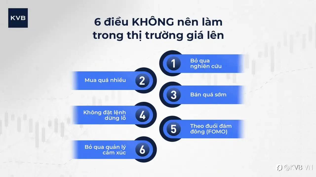 6 điều KHÔNG nên làm trong thị trường giá lên