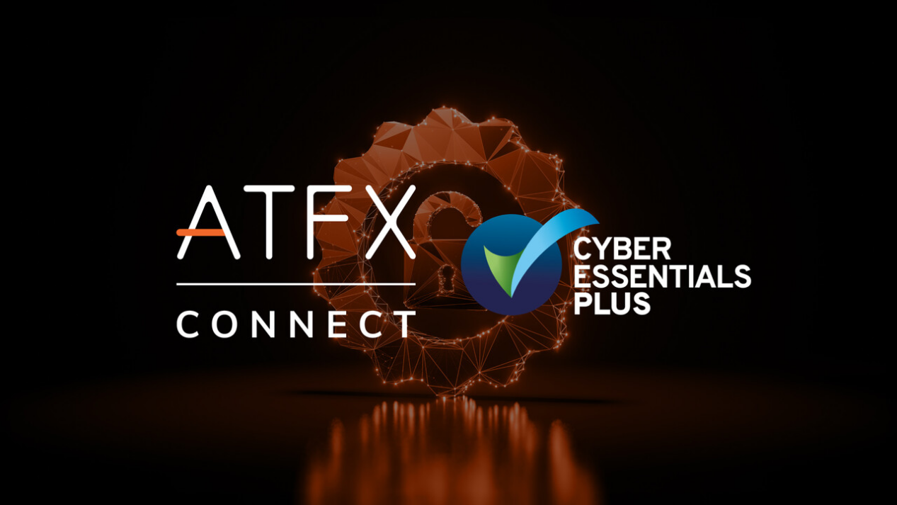 金融科技安全再升级!ATFX Connect通过英国政府背书认证