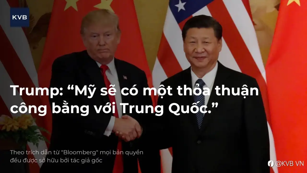 Donald Trump tuyên bố: “Mỹ sẽ có một thỏa thuận công bằng với Trung Quốc.”