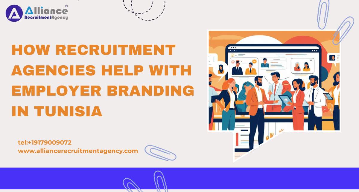 How Recruitment Agencies Help with Employer Branding in Tunisia