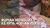 Rupiah Menguat 2,48 Persen ke Rp16.437 per Dolar AS dalam Sepekan