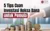 Dana Kelolaan Reksa Dana Capai Rp515 Triliun, Berikut Lima Manajer Investasi Terbesar
