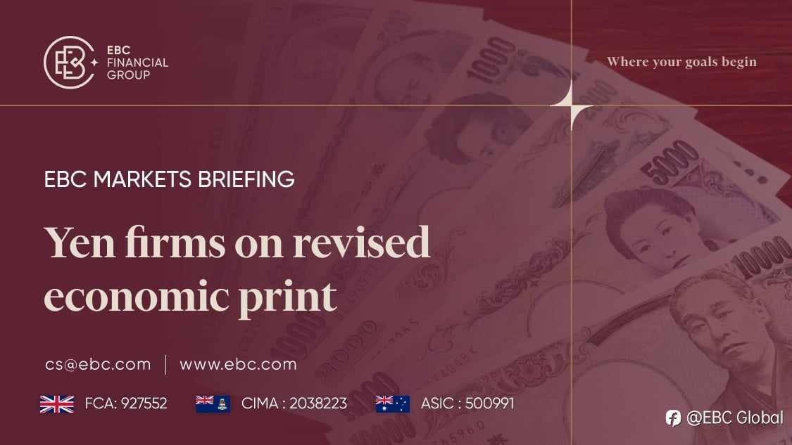 EBC Markets Briefing | Yen firms on revised economic print