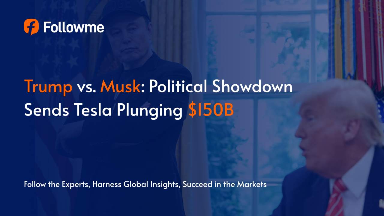 Trump vs. Musk: Political Showdown Sends Tesla Plunging $150B, Sparks Global Shockwaves in FX & CFDs