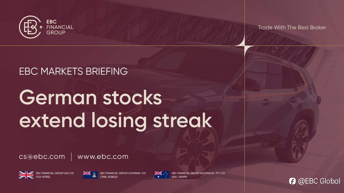 ​EBC Markets Briefing | German stocks extend losing streak