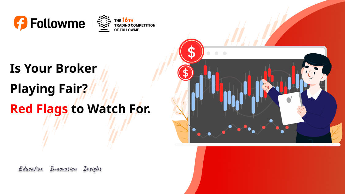 Is Your Broker Playing Fair? Red Flags to Watch For.