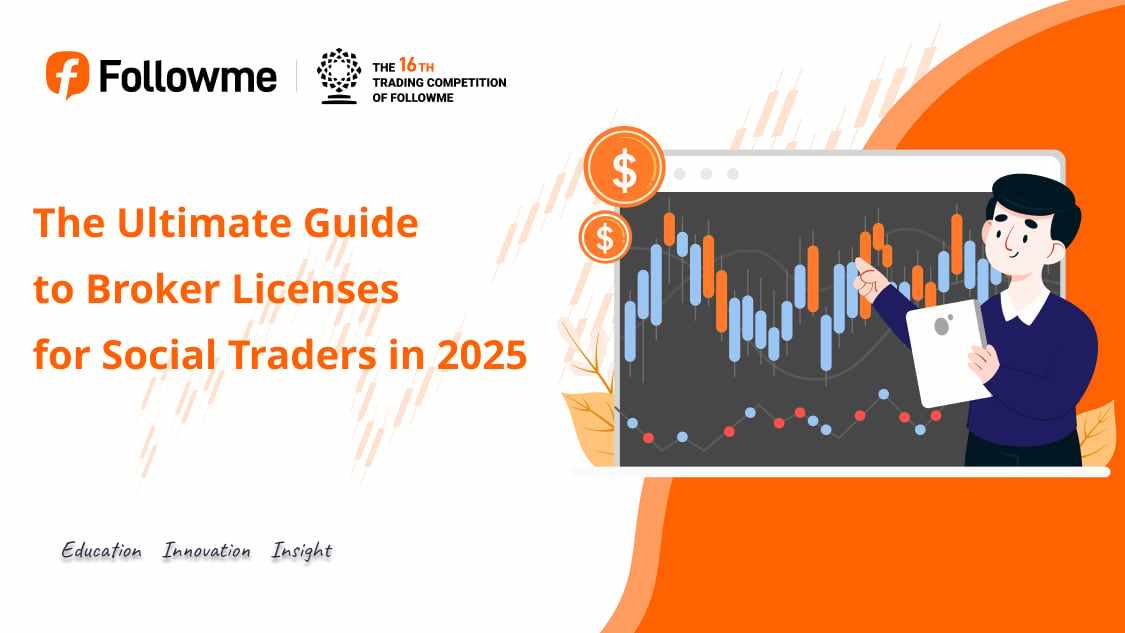 The Ultimate Guide to Broker Licenses for Social Traders in 2025