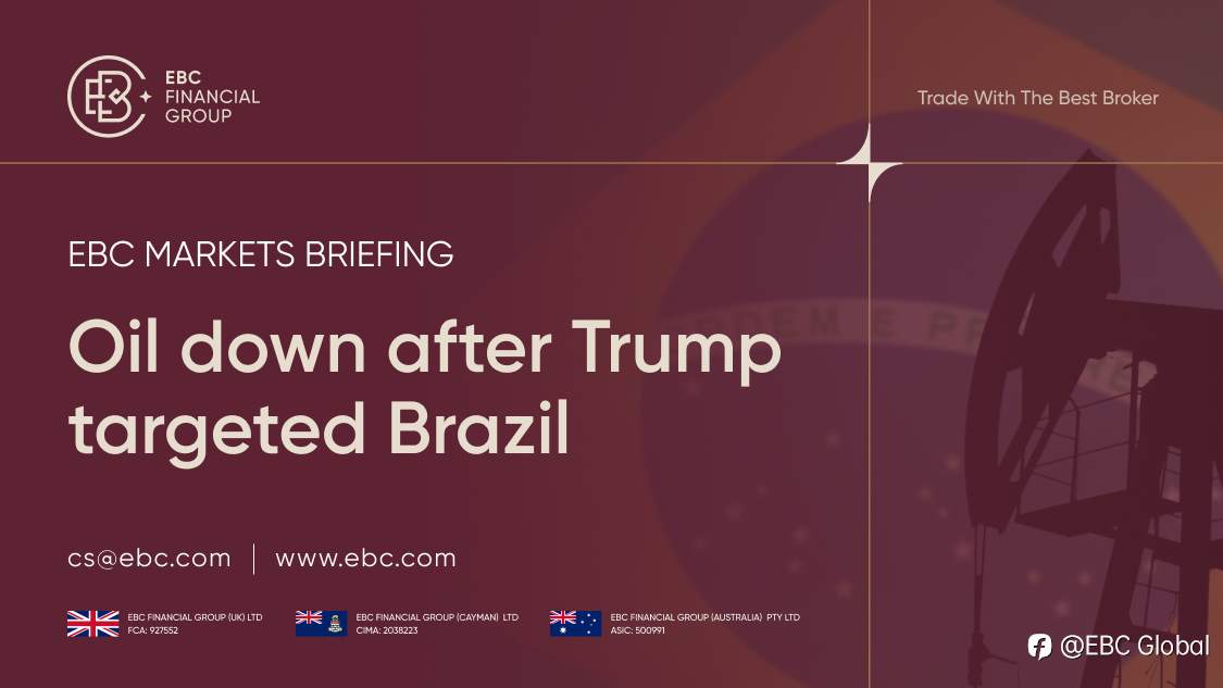 EBC Markets Briefing | Oil down after Trump targeted Brazil