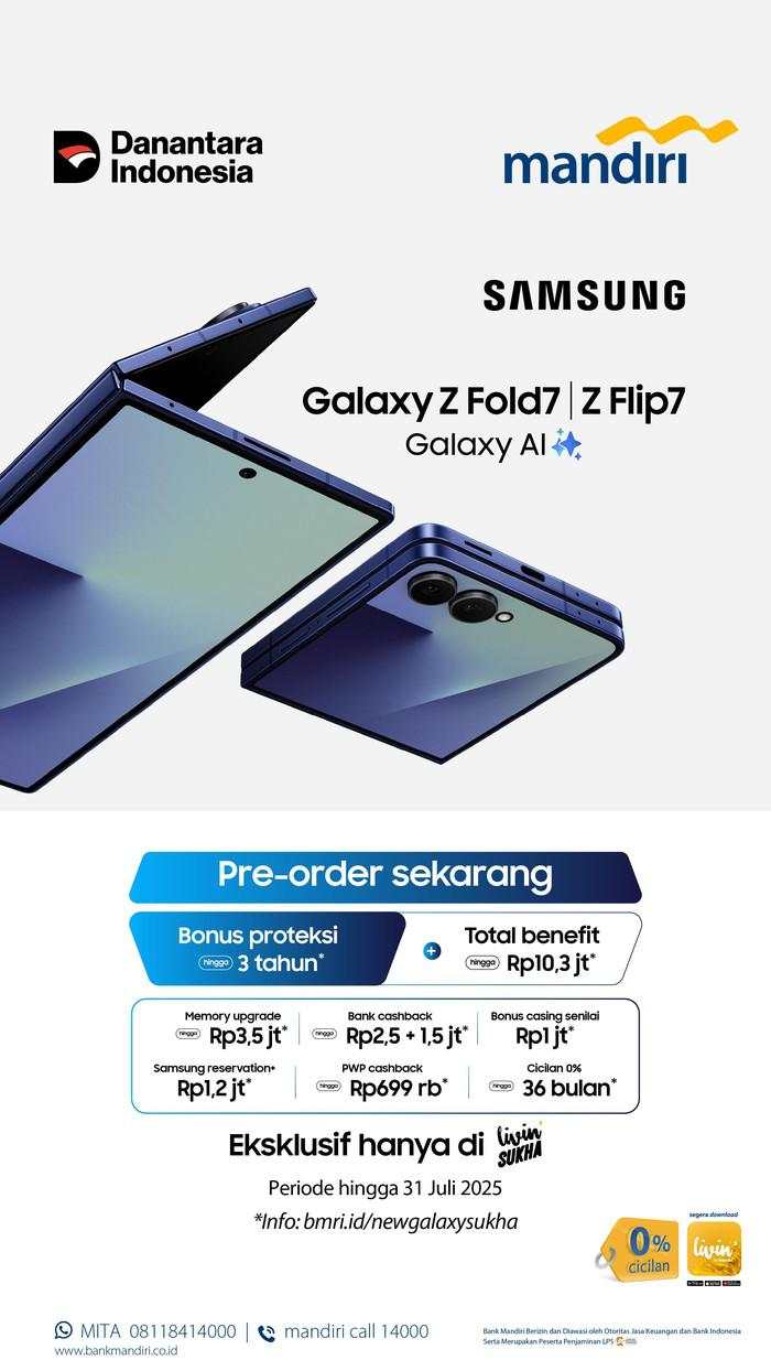 Pre-Order Galaxy Z Fold7 & Flip7 di Livin' Sukha, Untung hingga Rp10,2 Juta