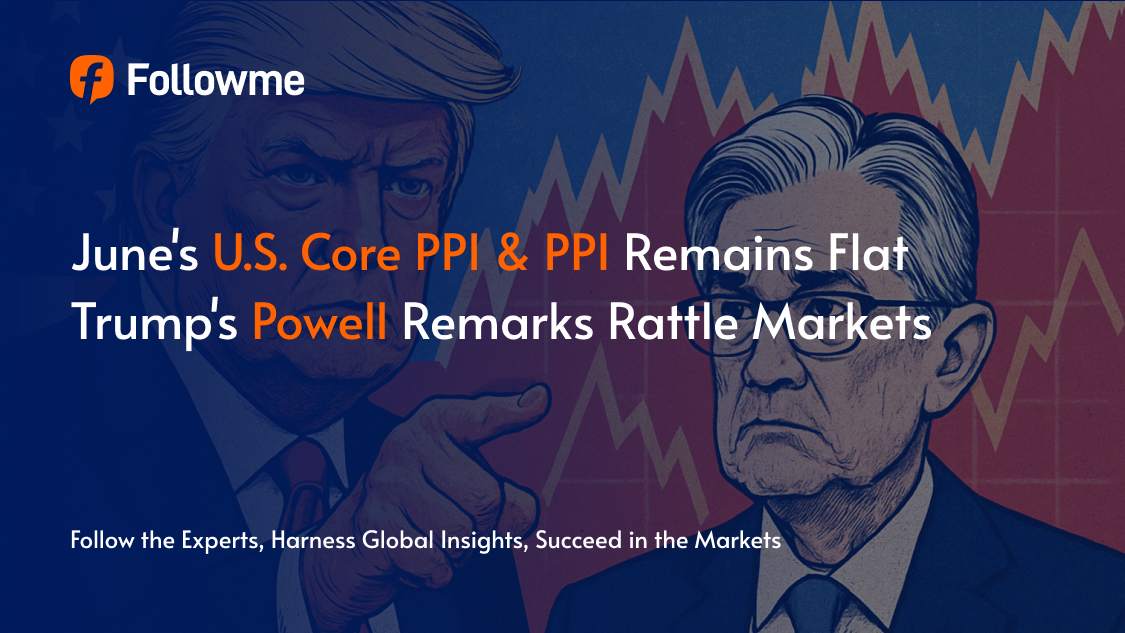 June's U.S. Core PPI & PPI Remains Flat, Trump's Powell Remarks Rattle Markets