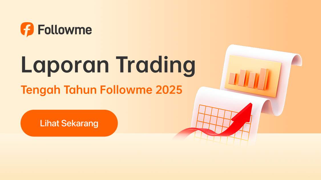 Laporan Trading Tengah Tahun Followme 2025