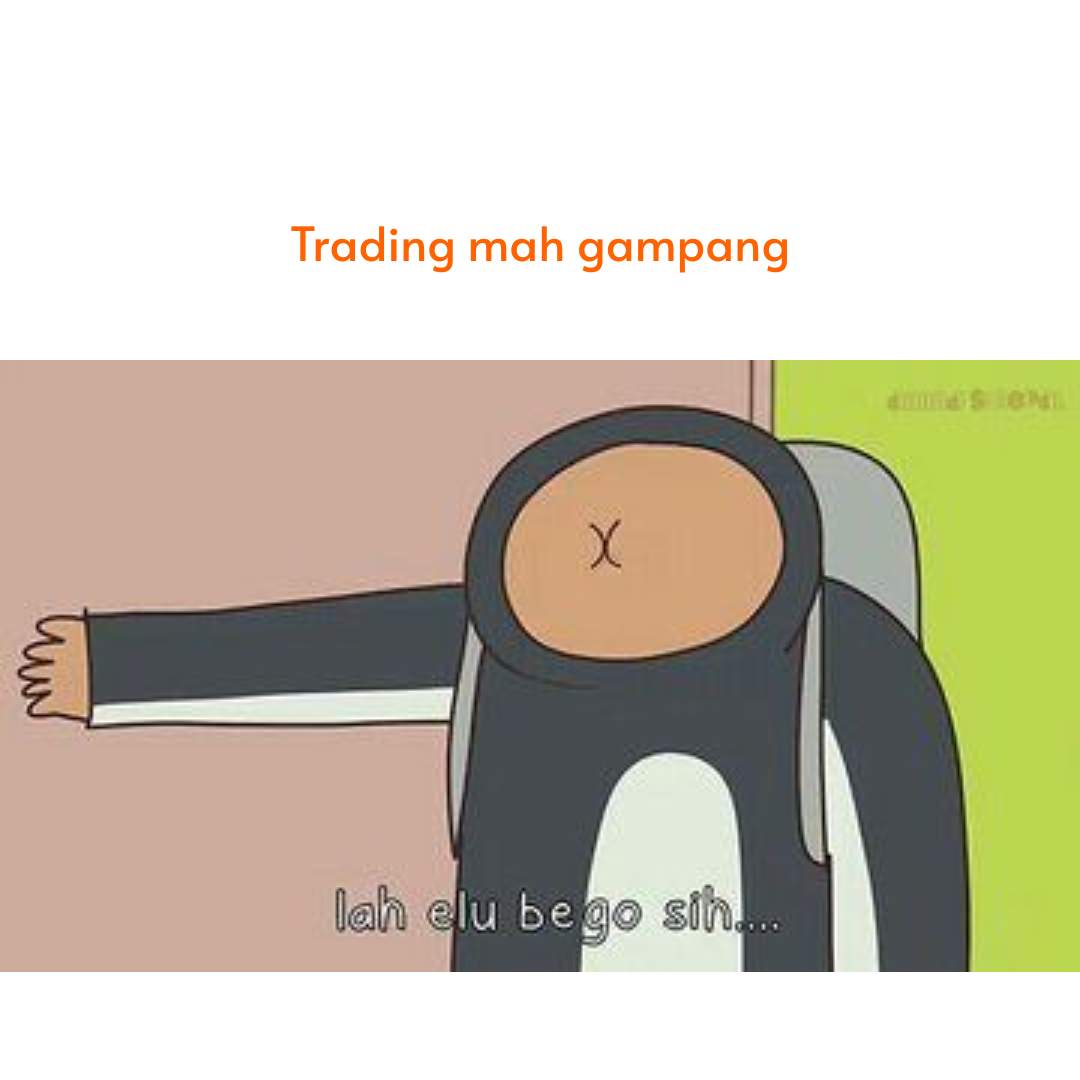 Trader Sering Disalahpahami?