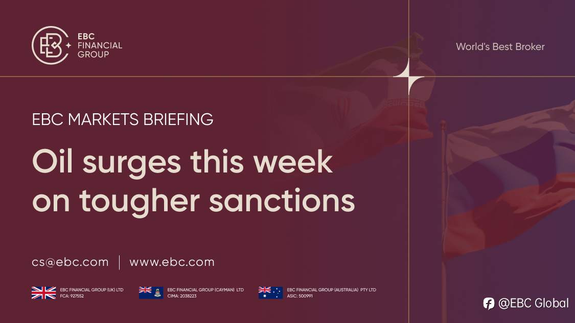 ​EBC Markets Briefing | Oil surges this week on tougher sanctions