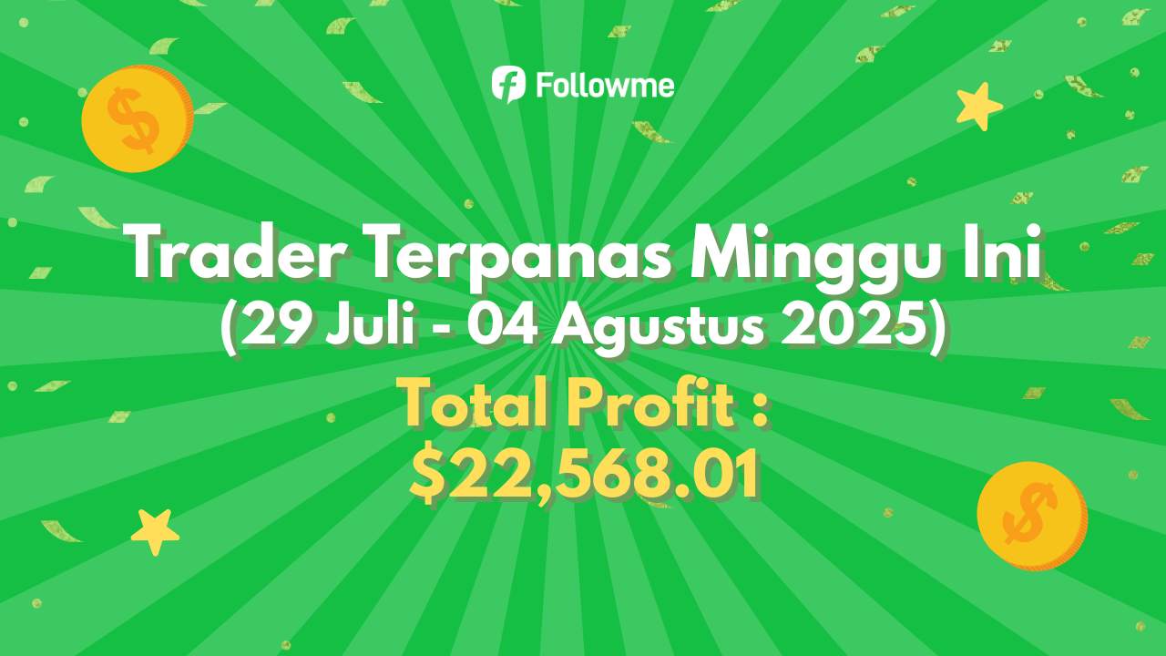 【Ranking Mingguan】Trader Teratas | 29 Jul – 4 Agt 2025
